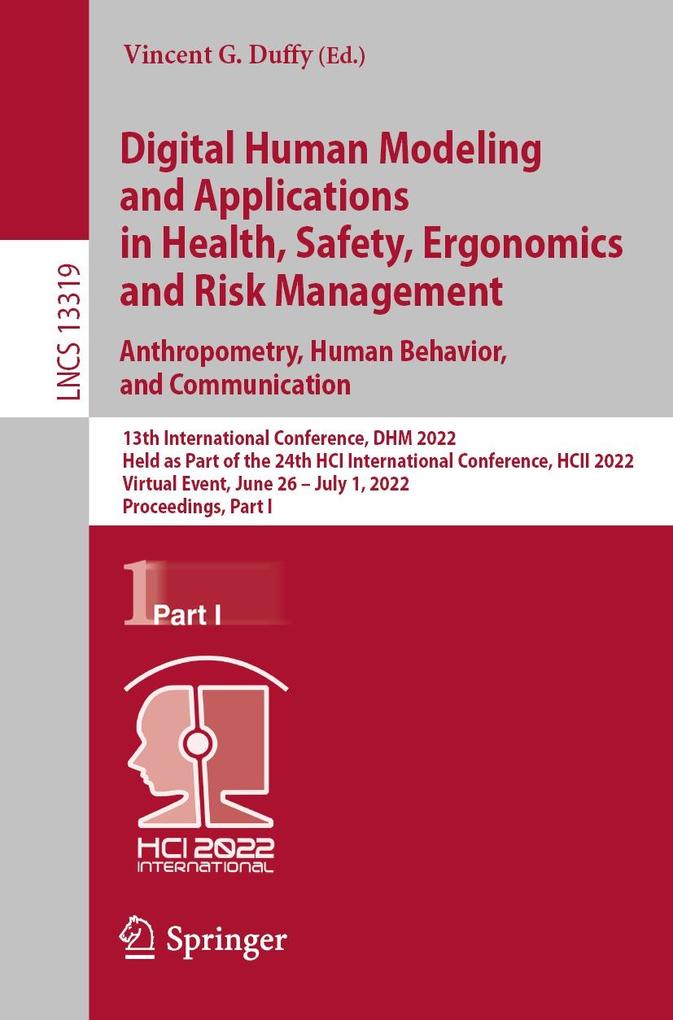 Digital Human Modeling and Applications in Health Safety Ergonomics and Risk Management. Anthropometry Human Behavior and Communication