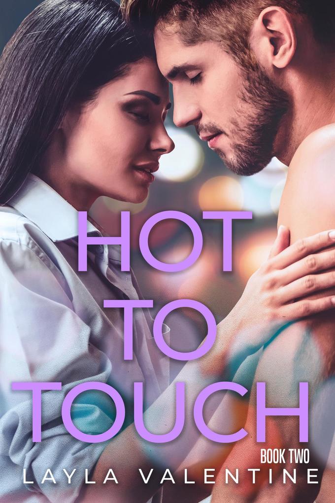 Hot To Touch (Book Two)