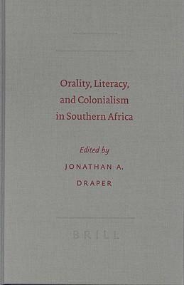 Orality Literacy and Colonialism in Southern Africa: