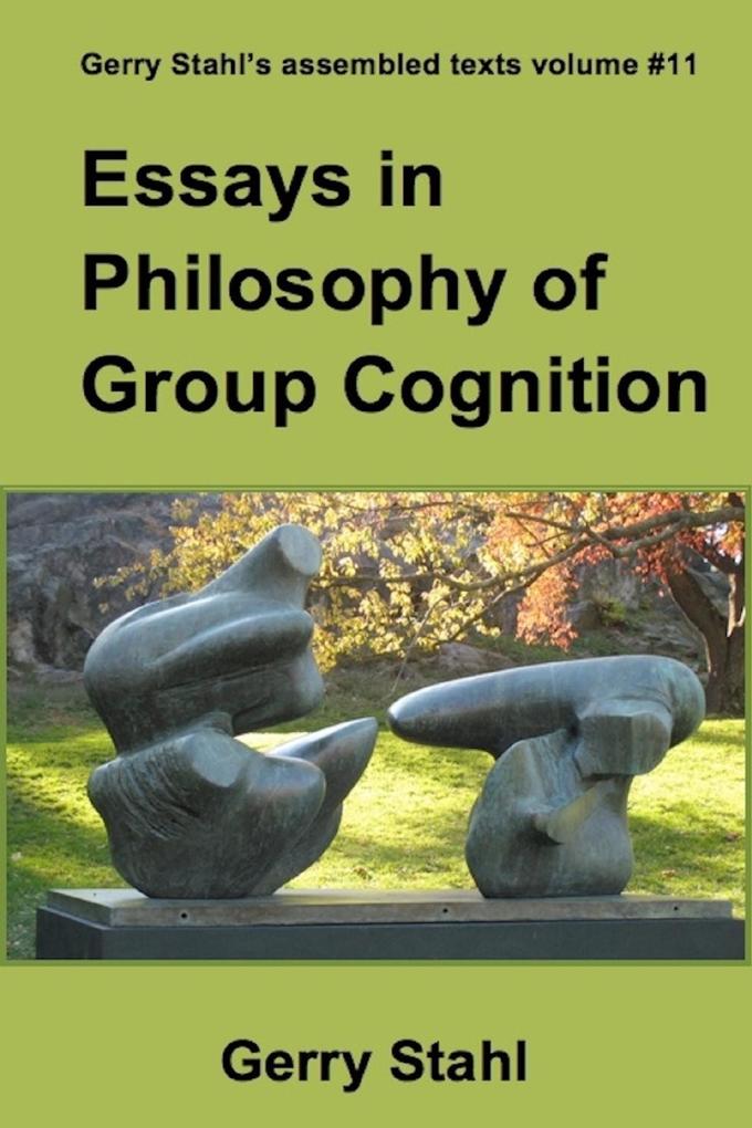Essays In Philosophy of Group Cognition