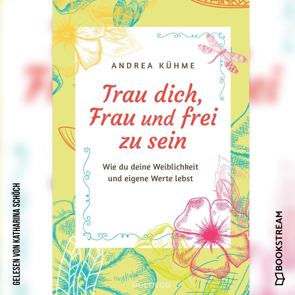 Trau dich Frau und frei zu sein