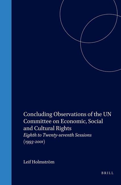 Concluding Observations of the Un Committee on Economic Social and Cultural Rights: Eighth to Twenty-Seventh Sessions (1993-2001)