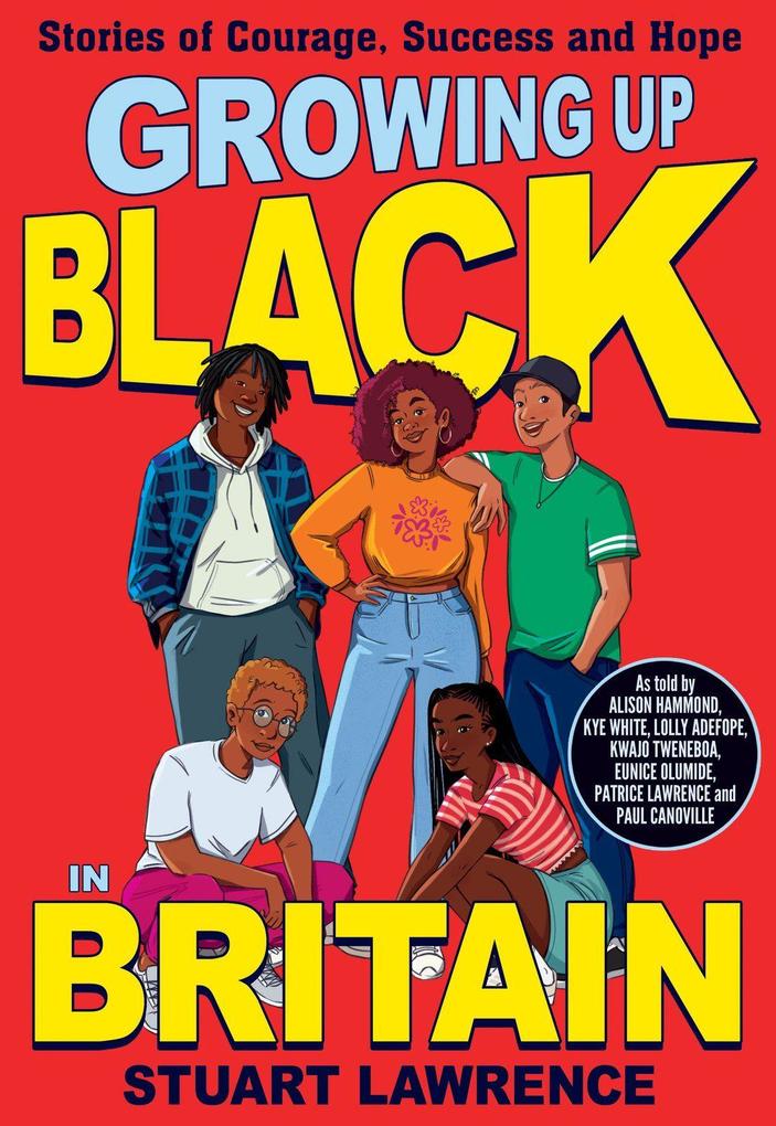 Growing Up Black in Britain: Stories of courage success and hope