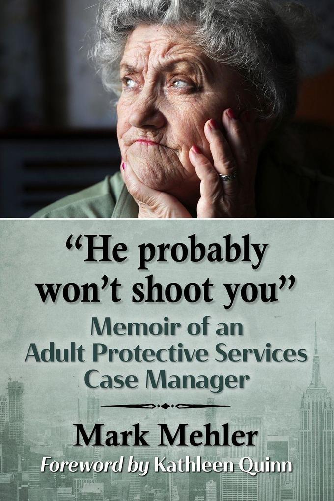 'He probably won't shoot you'