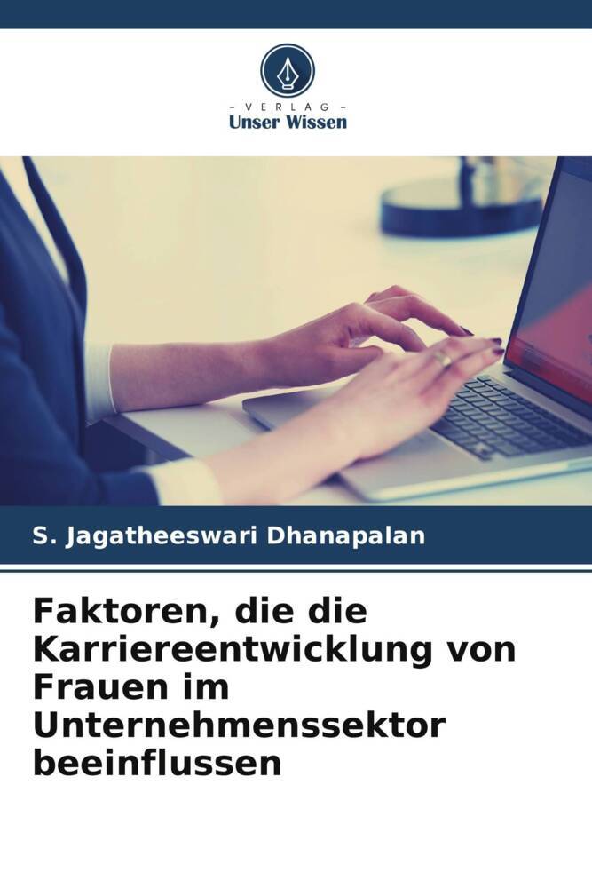 Faktoren die die Karriereentwicklung von Frauen im Unternehmenssektor beeinflussen