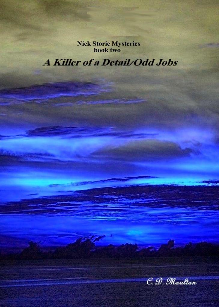 A Killer of a Detail/Odd Jobs (Det. Lt. Nick Storie Mysteries #2)