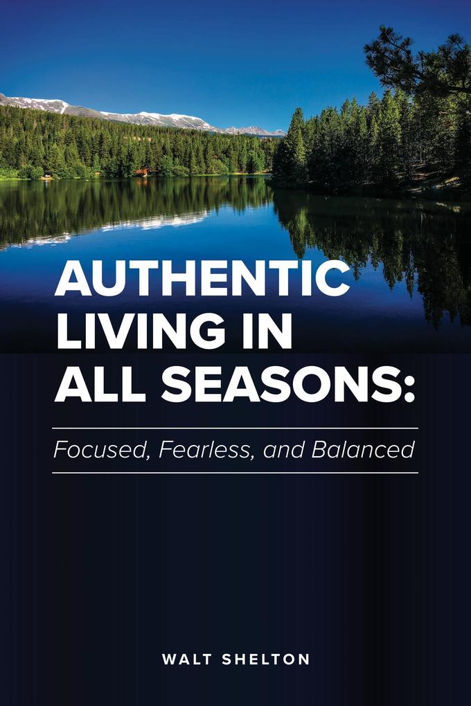 Authentic Living in All Seasons