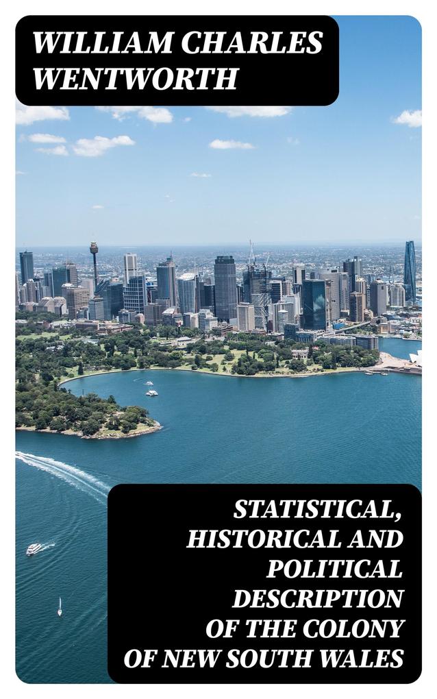 Statistical Historical and Political Description of the Colony of New South Wales