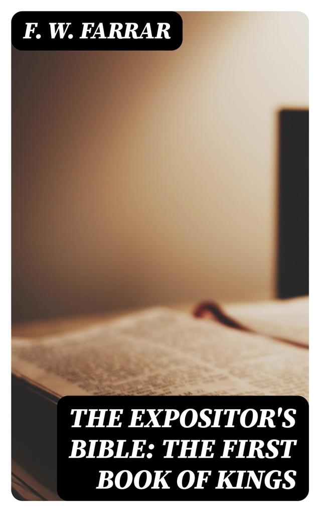 The Expositor‘s Bible: The First Book of Kings