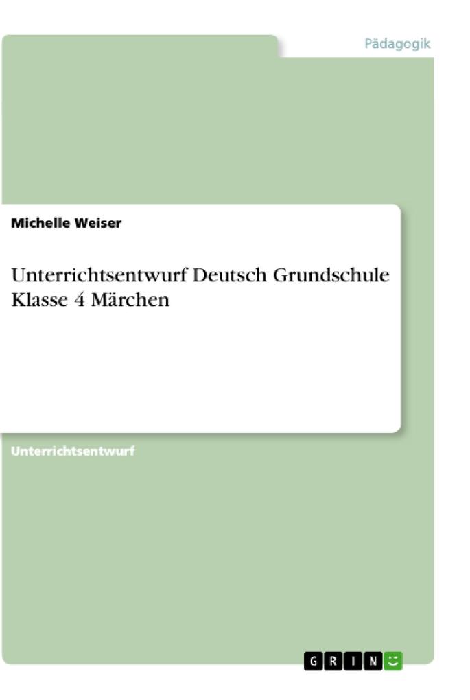Unterrichtsentwurf Deutsch Grundschule Klasse 4 Märchen
