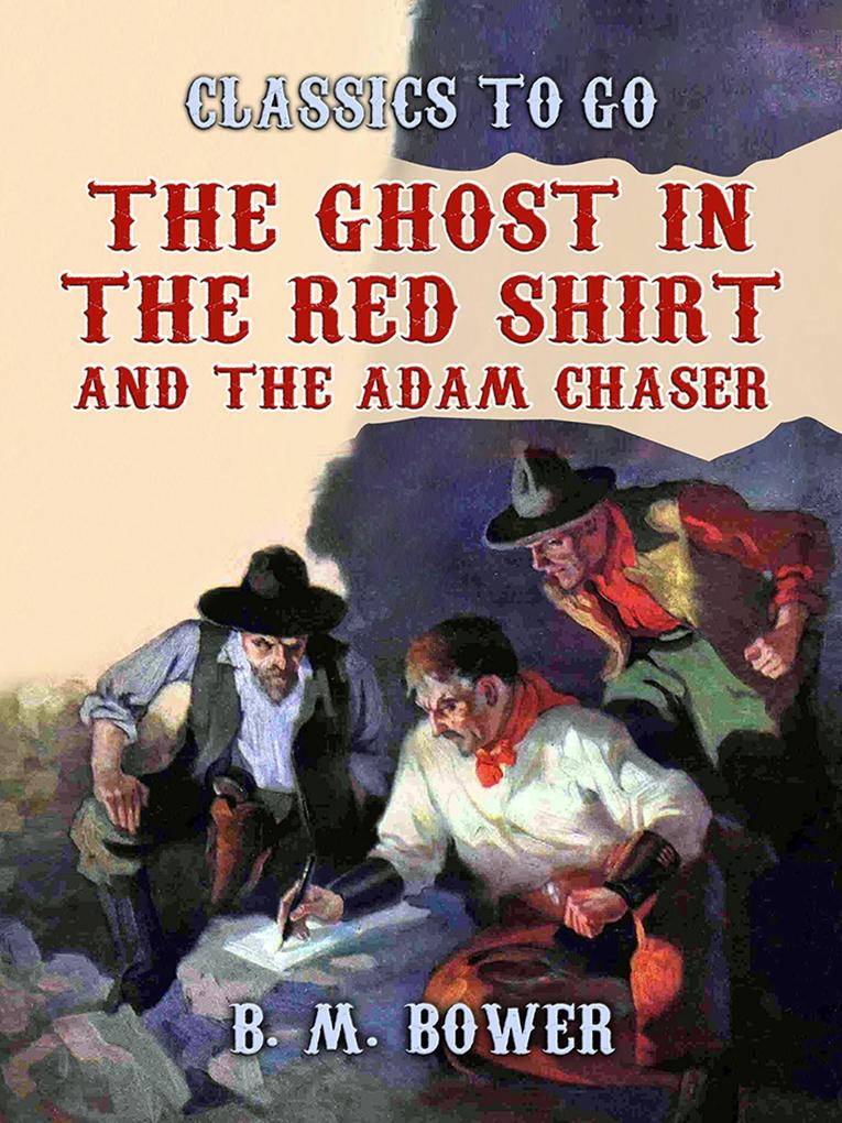 The Ghost in the Red Shirt and The Adam Chaser