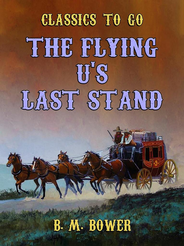 The Flying U‘s Last Stand