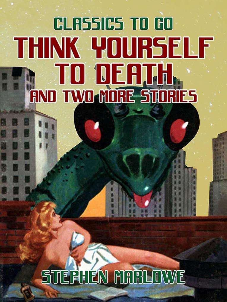 Think Yourself to Death and two more stories