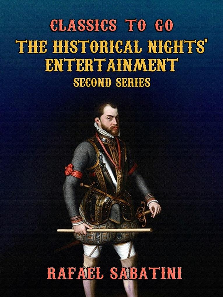 The Historical Nights‘ Entertainment Second Series