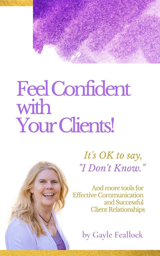 Feel Confident with Your Clients