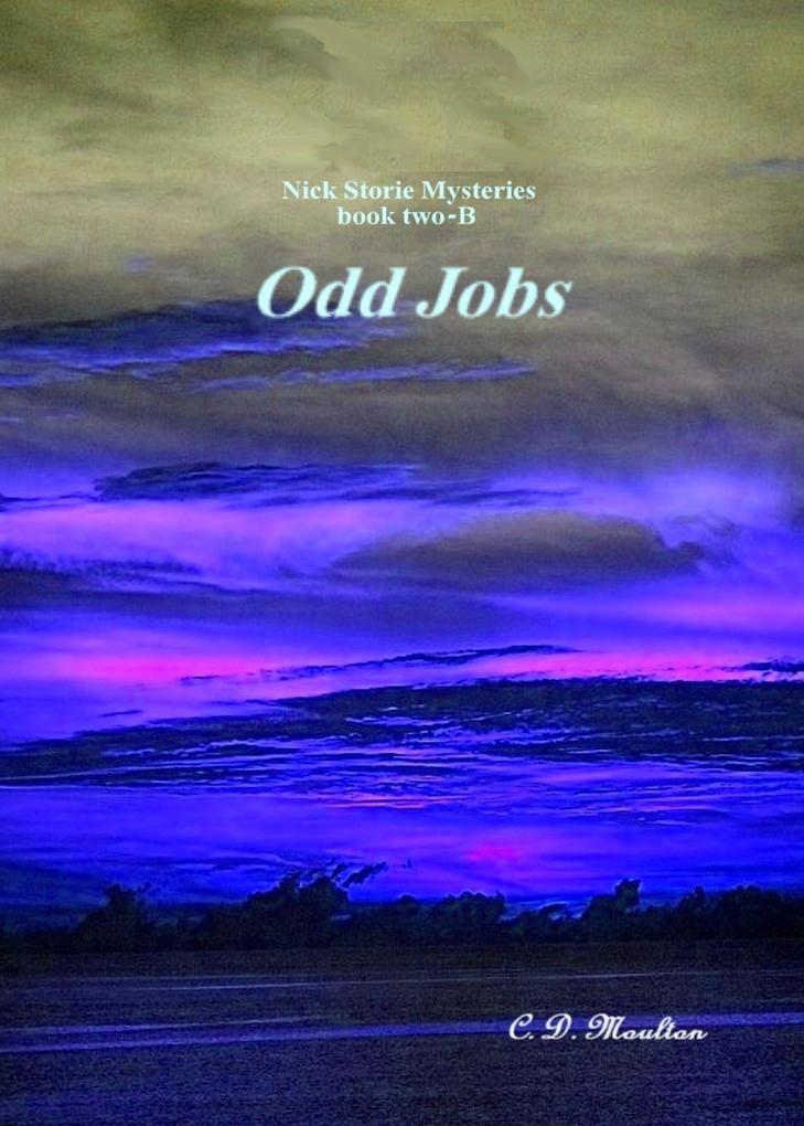 Odd Jobs (Det. Lt. Nick Storie Mysteries #2)