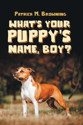 What‘s Your Puppy‘s Name Boy?