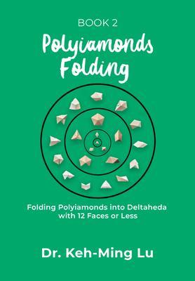 Polyiamonds Folding: Folding Polyiamonds into Deltaheda with 12 Faces or Less