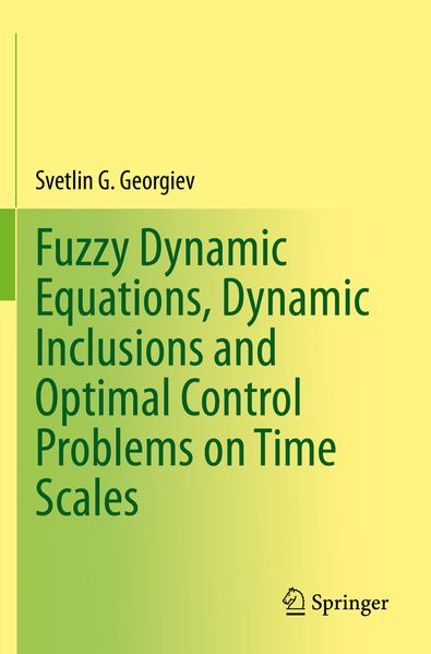 Fuzzy Dynamic Equations Dynamic Inclusions and Optimal Control Problems on Time Scales