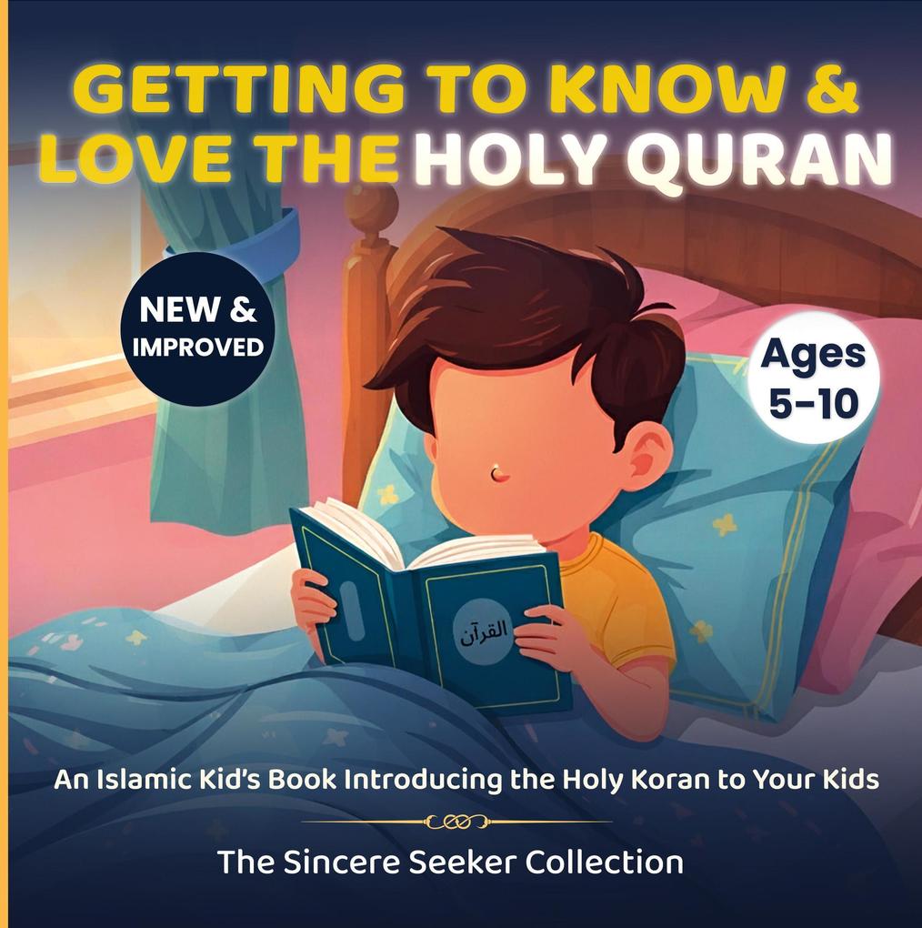Getting to Know & Love the Holy Quran (Islamic Books for Muslim Kids)