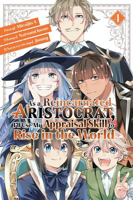 As a Reincarnated Aristocrat I‘ll Use My Appraisal Skill to Rise in the World 4 (Manga)