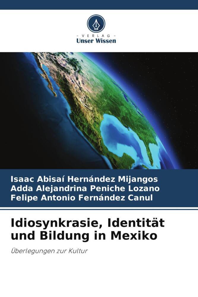 Idiosynkrasie Identität und Bildung in Mexiko