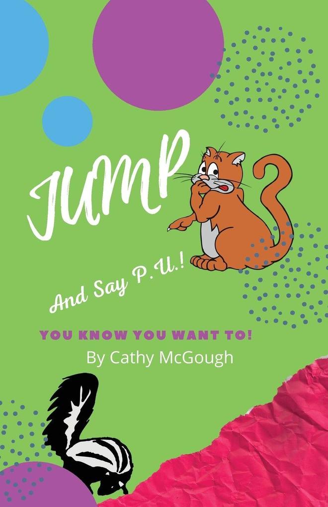 JUMP AND SAY P.U.! BOOK 4 JUMP SERIES