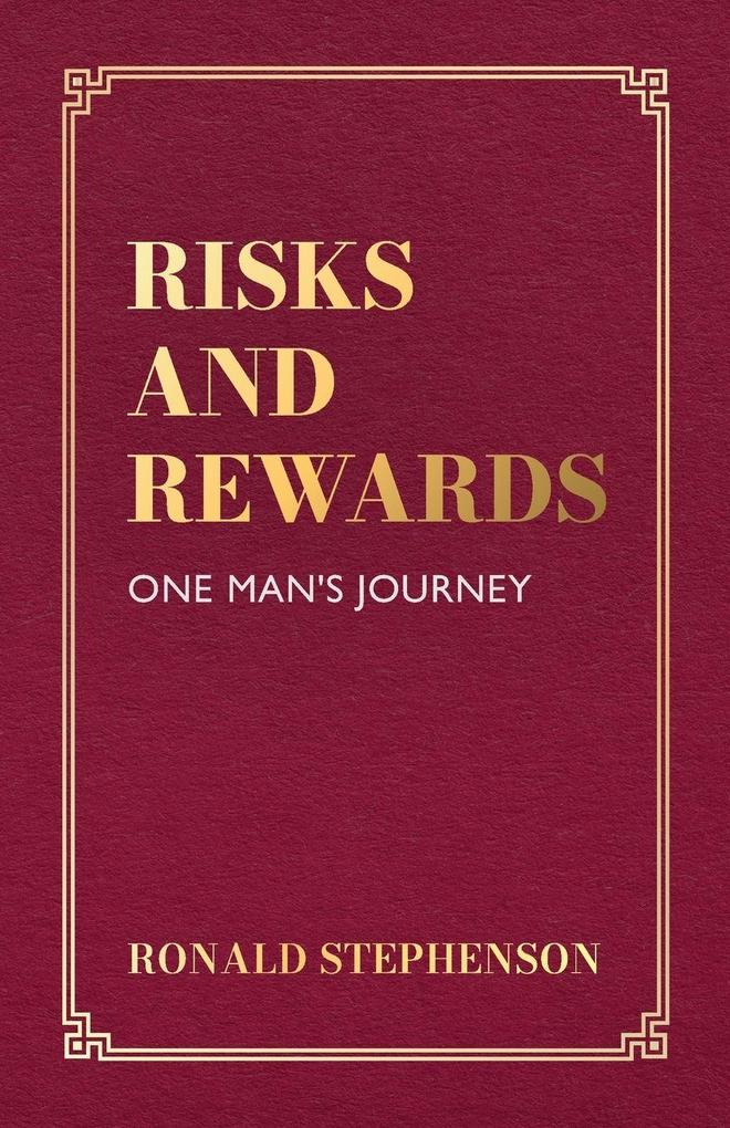 Risks and RewardsOne Man's Journey