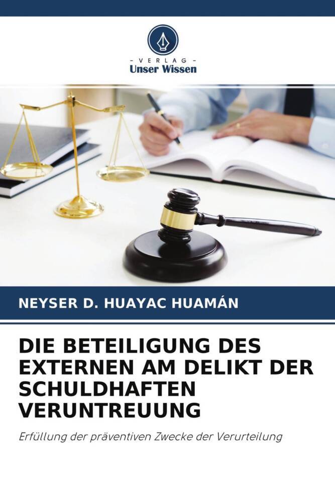 DIE BETEILIGUNG DES EXTERNEN AM DELIKT DER SCHULDHAFTEN VERUNTREUUNG