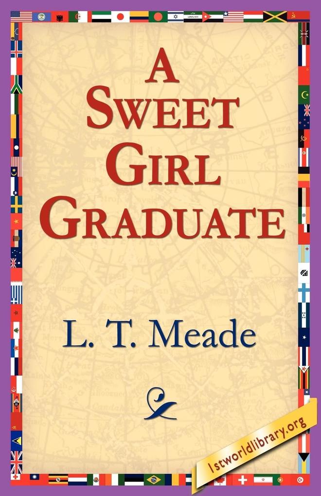 A Sweet Girl Graduate - L. T. Meade