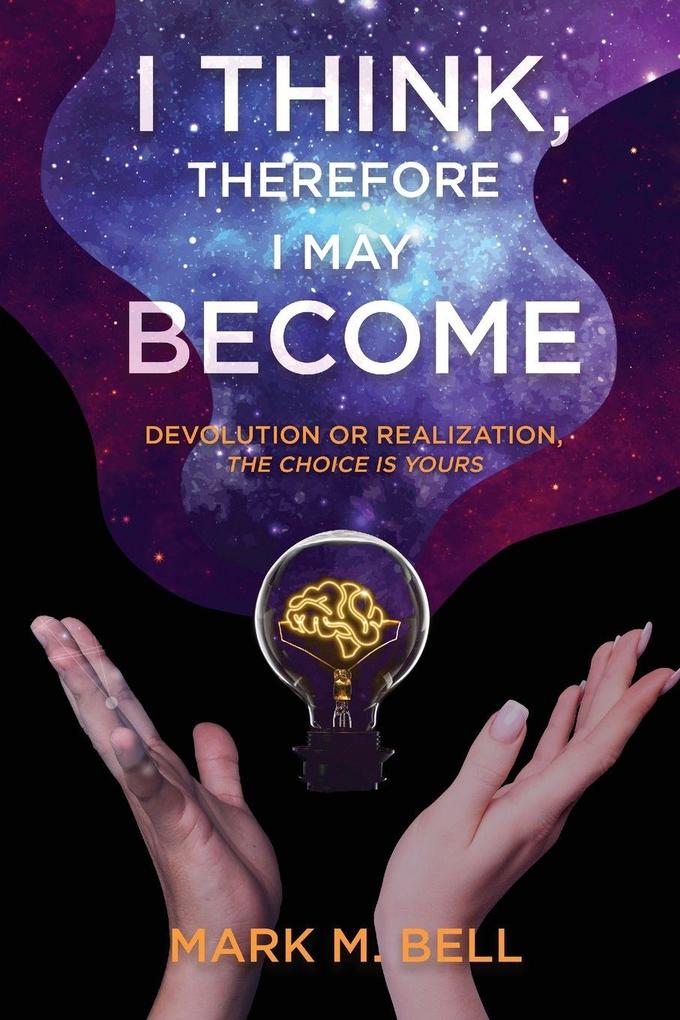 I Think Therefore I May Become