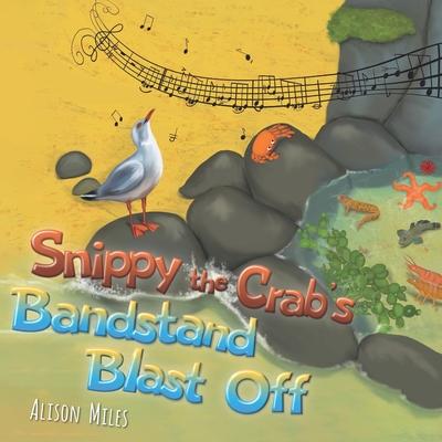 Snippy the Crab‘s Bandstand Blast Off