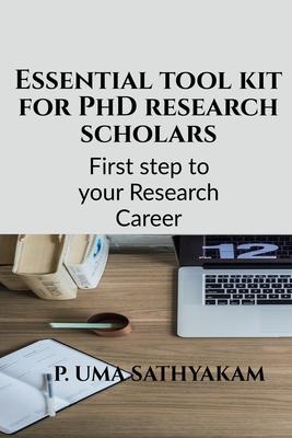 Essential tool kit for PhD research scholars
