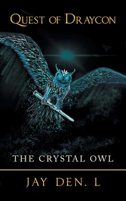 Quest of Draycon: The Crystal Owl