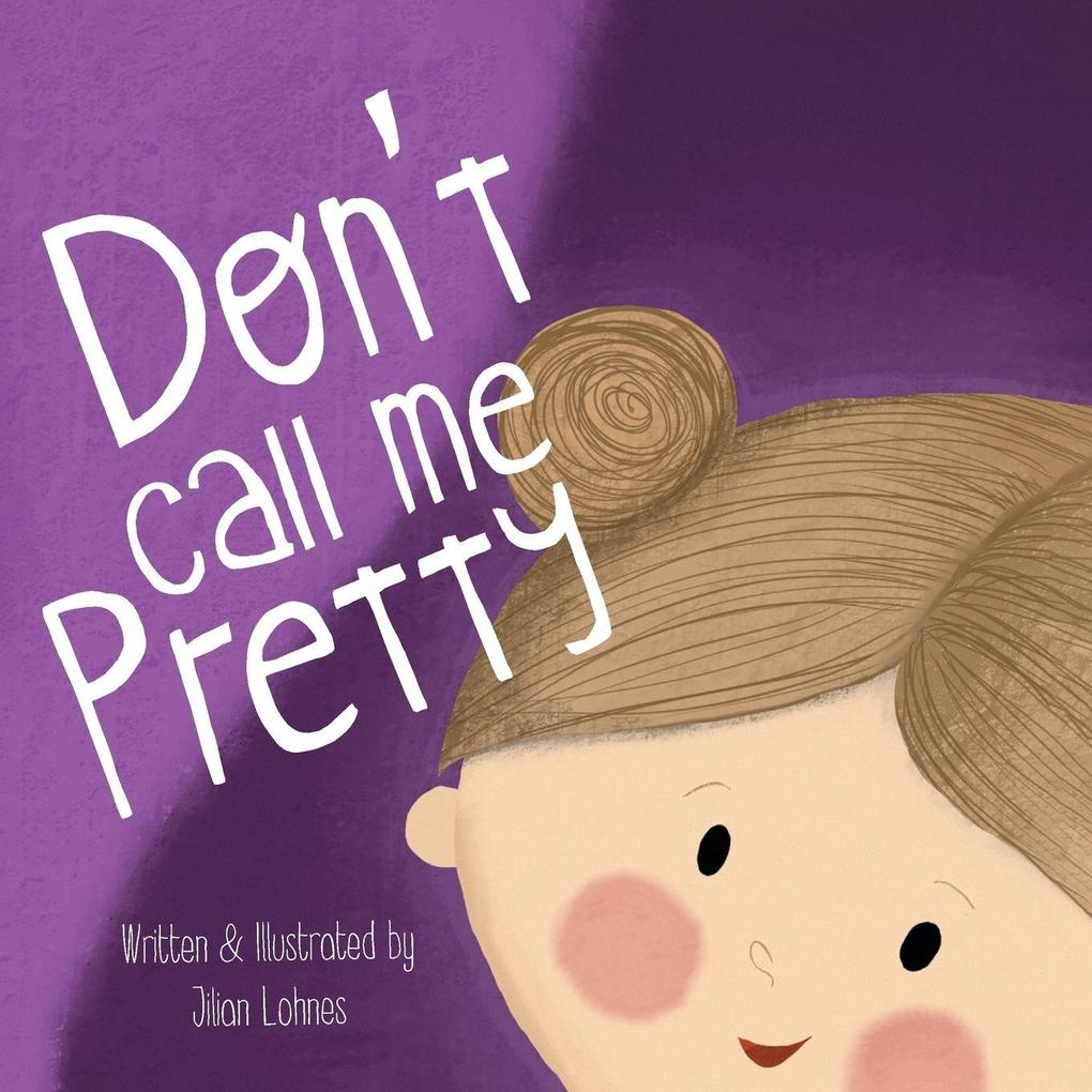 Don't Call Me Pretty