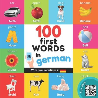 100 first words in german: Bilingual picture book for kids: english / german with pronunciations