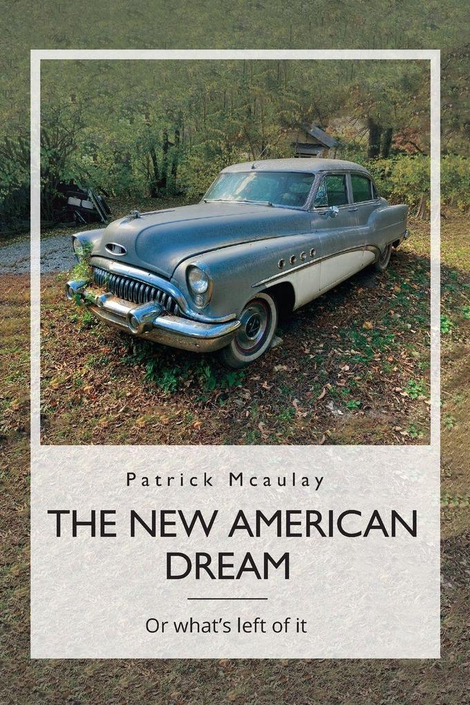 The New American DreamOr what's left of it