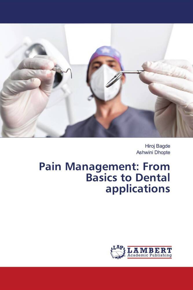 Pain Management: From Basics to Dental applications