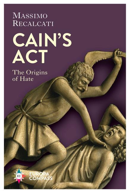Cain‘s ACT: The Origins of Hate