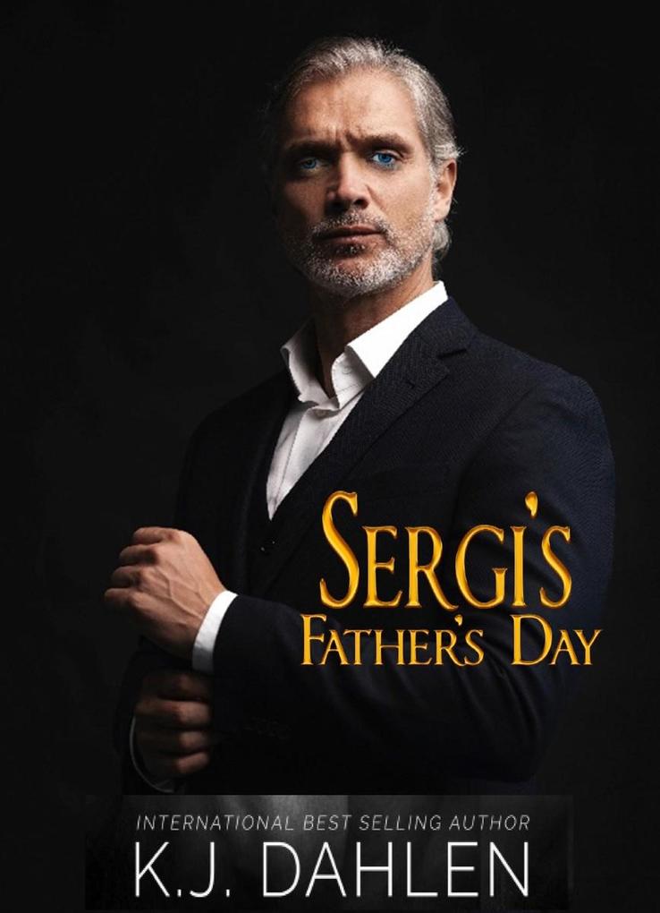 Sergi‘s Father‘s Day (Bratva Blood Brothers)
