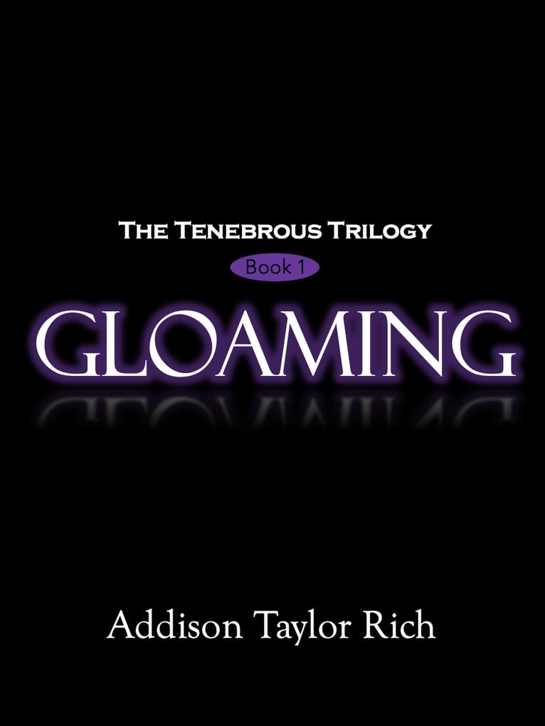 Gloaming (The Tenebrous Trilogy #1)