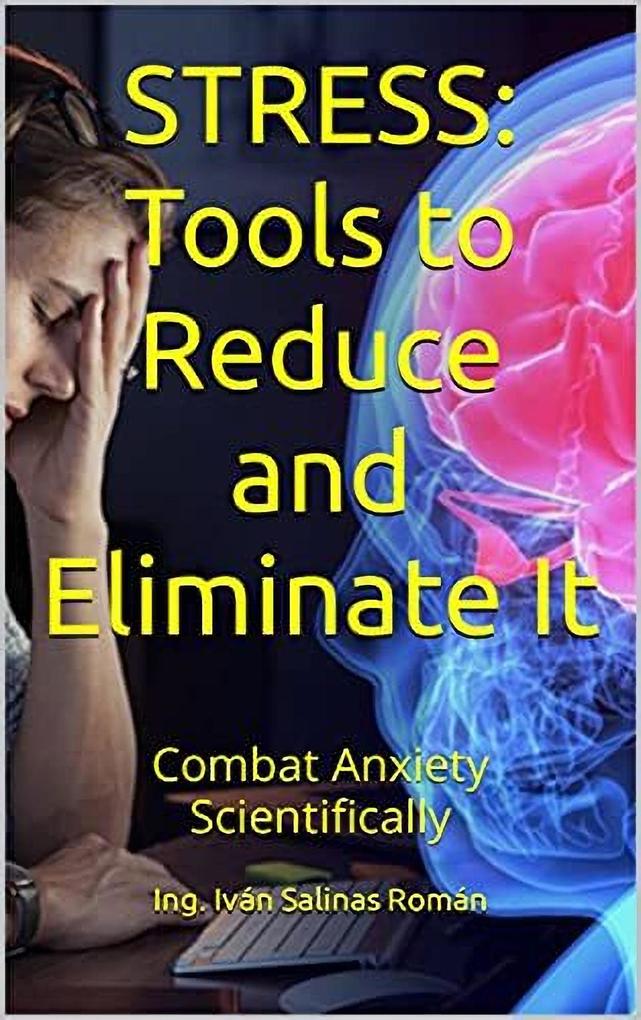 STRESS: Tools to Reduce and Eliminate It