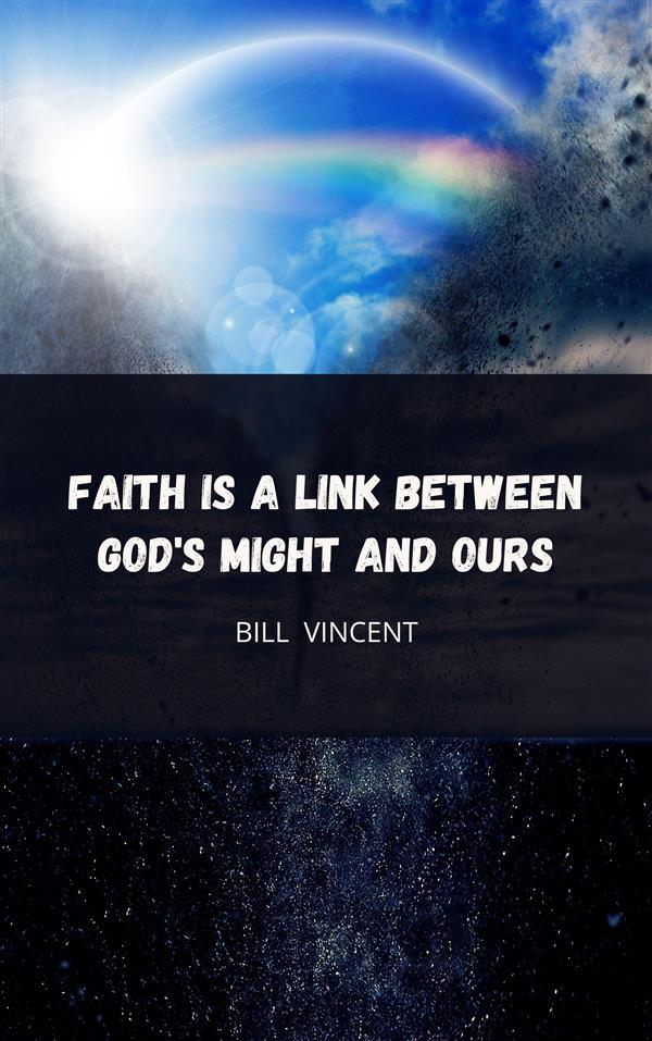 Faith is a Link Between God‘s Might and Ours