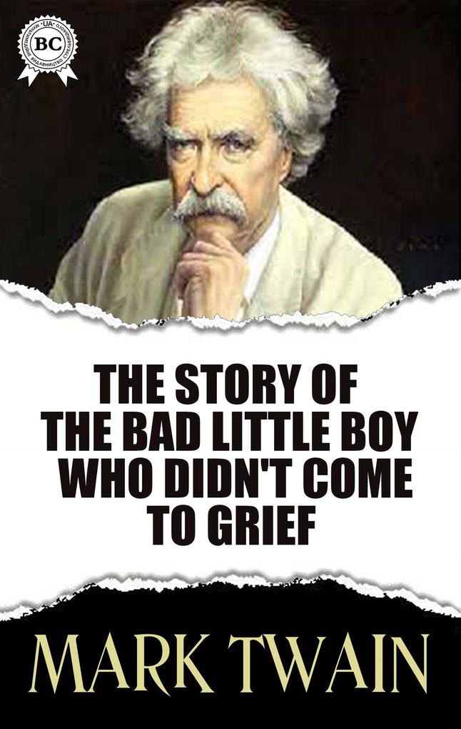 The Story of the Bad Little Boy Who Didn‘t Come to Grief