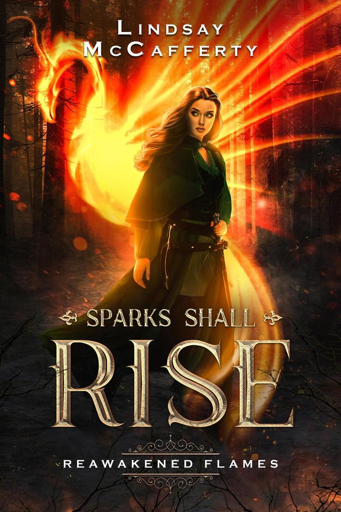Reawakened Flames (Sparks Shall Rise #1)