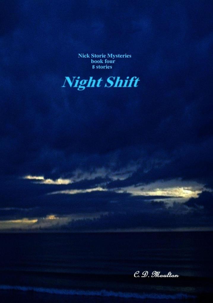 Night Shift (Det. Lt. Nick Storie Mysteries #4)