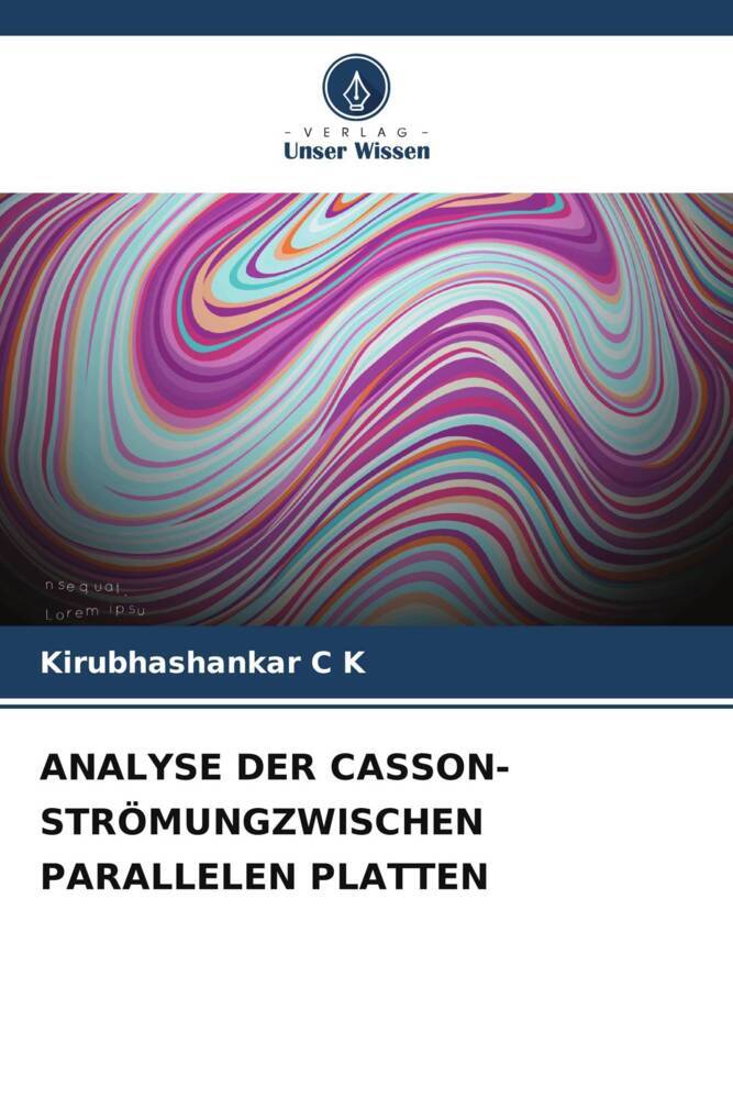 ANALYSE DER CASSON-STRÖMUNGZWISCHEN PARALLELEN PLATTEN
