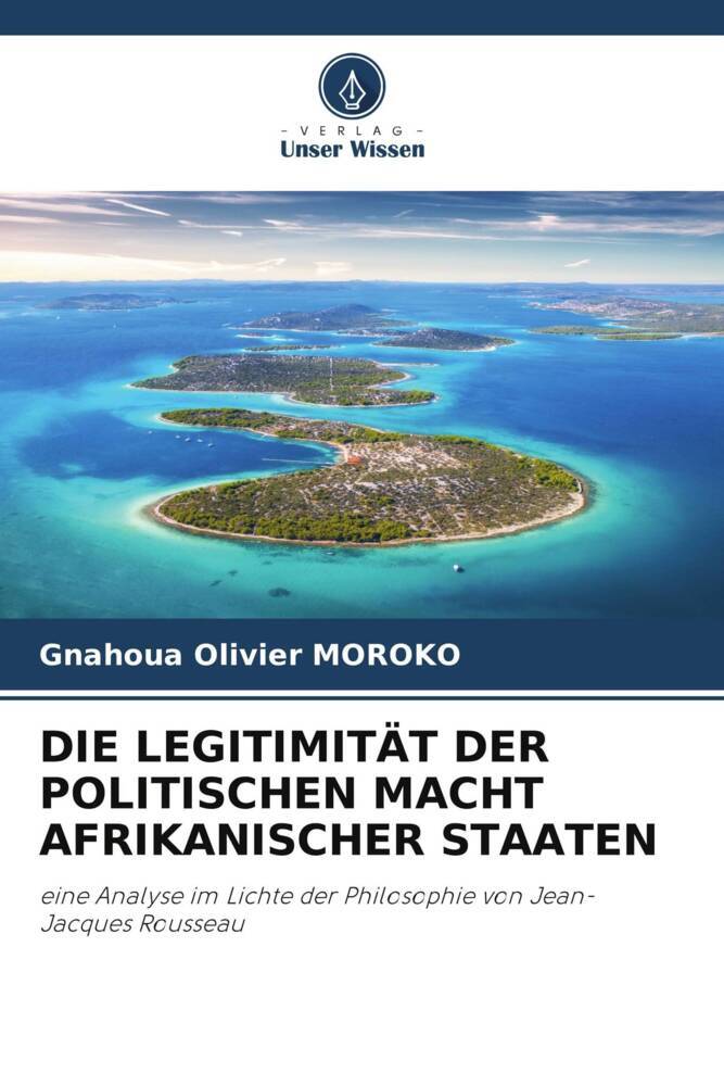 DIE LEGITIMITÄT DER POLITISCHEN MACHT AFRIKANISCHER STAATEN