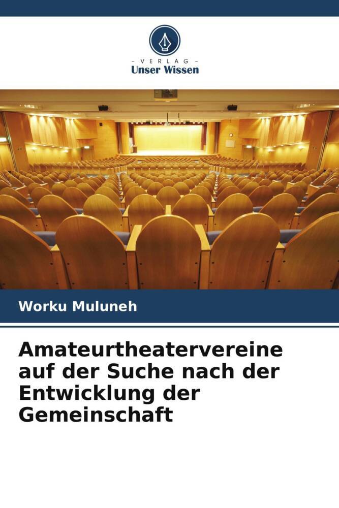 Amateurtheatervereine auf der Suche nach der Entwicklung der Gemeinschaft