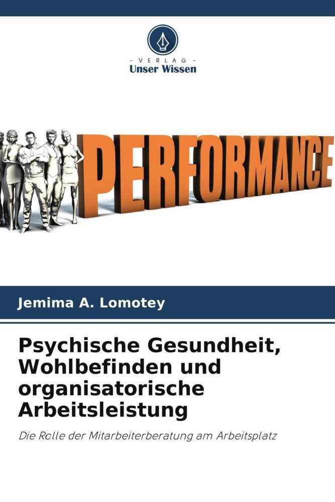 Psychische Gesundheit Wohlbefinden und organisatorische Arbeitsleistung